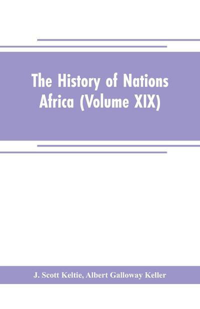 The History of Nations Africa (Volume XIX)