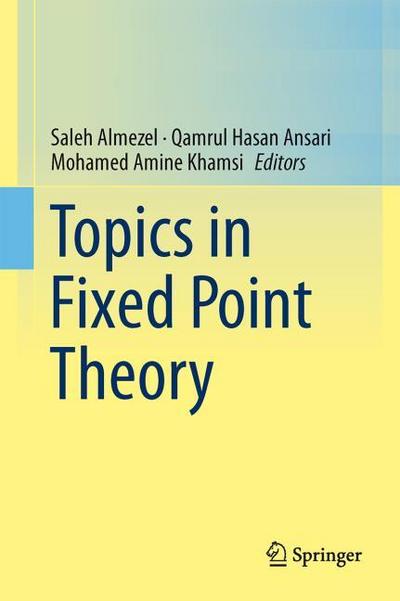Topics in Fixed Point Theory