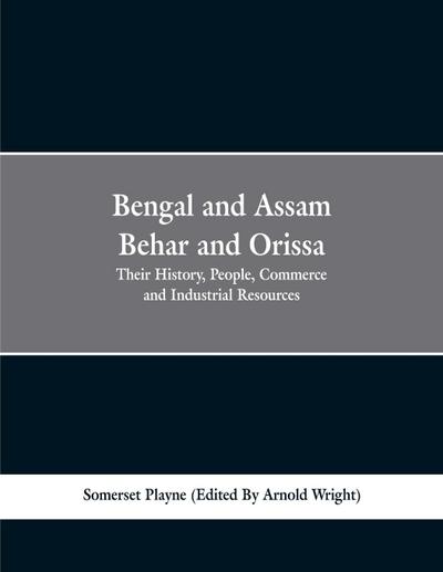 Bengal and Assam, Behar and Orissa