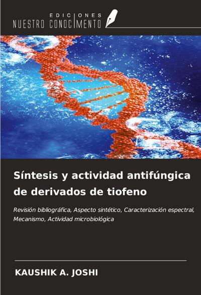 Síntesis y actividad antifúngica de derivados de tiofeno
