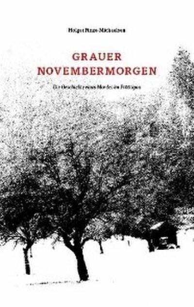 Grauer Novembermorgen