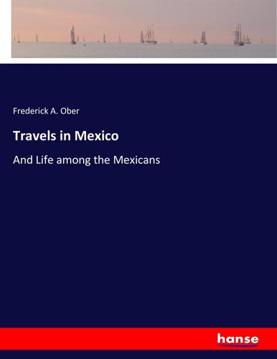 Travels in Mexico