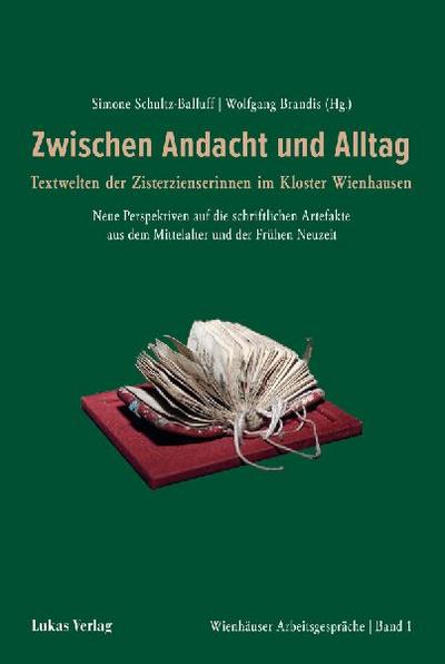 Studien und Forschungen zu den Lüneburger Klöstern / Zwischen Andacht und Alltag