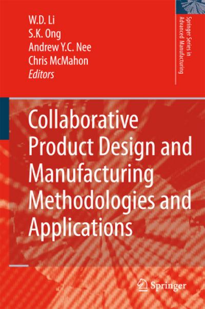 Collaborative Product Design and Manufacturing Methodologies and Applications