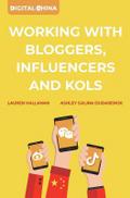 Digital China: Working with Bloggers, Influencers and KOLs