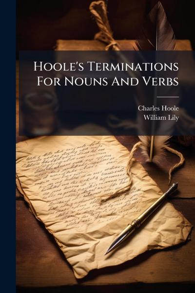 Hoole’s Terminations For Nouns And Verbs