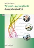 Wirtschafts- und Sozialkunde - Kompetenzbereiche I bis III