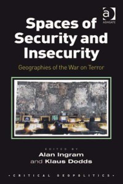 Spaces of Security and Insecurity