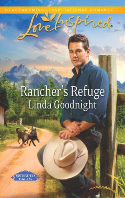 Rancher’s Refuge (Mills & Boon Love Inspired) (Whisper Falls, Book 1)
