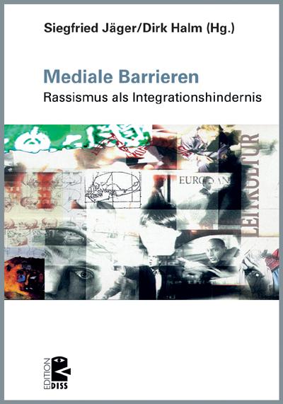 Mediale Barrieren: Rassismus als Integrationshindernis;