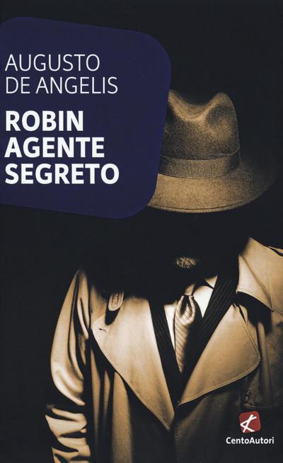 De Angelis, A: Robin agente segreto