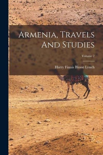 Armenia, Travels And Studies; Volume 2