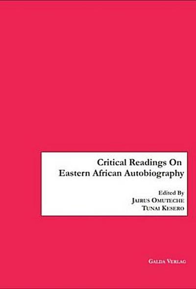 Critical Readings On Eastern African Autobiography