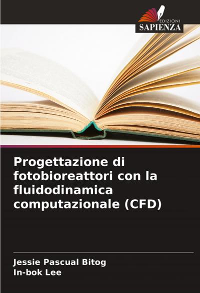 Progettazione di fotobioreattori con la fluidodinamica computazionale (CFD)