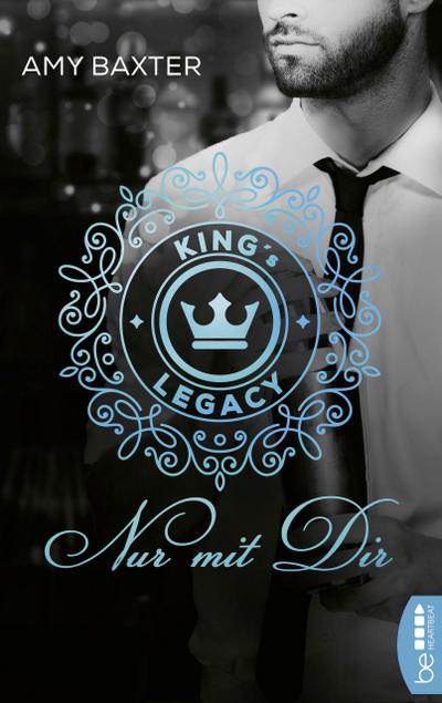 King’s Legacy - Nur mit dir