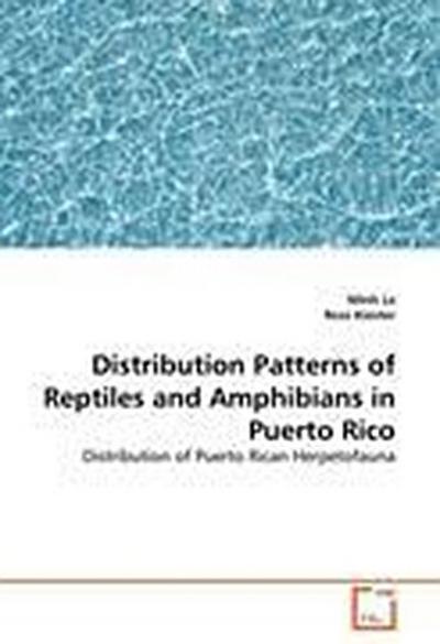 Distribution Patterns of Reptiles and Amphibians in Puerto Rico