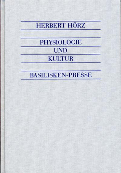 Physiologie und Kultur in der zweiten Hälfte des 19. Jahrhunderts