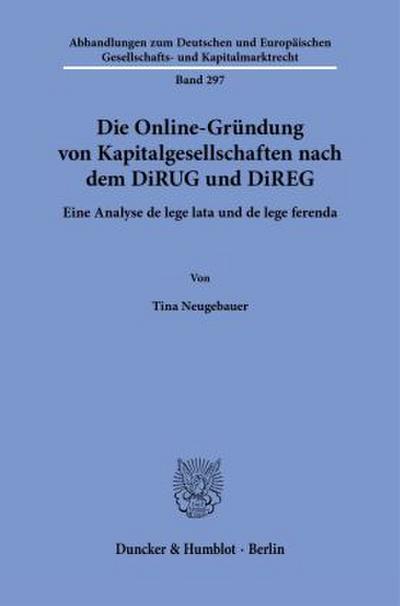 Die Online-Gründung von Kapitalgesellschaften nach dem DiRUG und DiREG