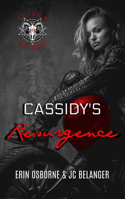 Cassidy’s Resurgence (Satan’s Anarchy, #3)