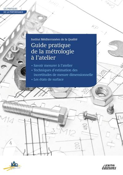 Le Guide pratique de la métrologie à l’atelier