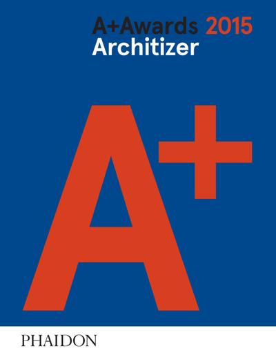 Architizer: A+ Awards 2015