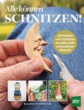Alle können schnitzen | Taschenbuch