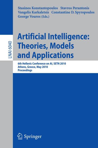 Advances in Artificial Intelligence: Theories, Models, and Applications