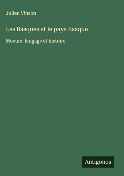 Les Basques et le pays Basque