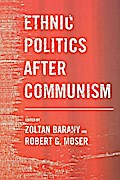 Ethnic Politics after Communism