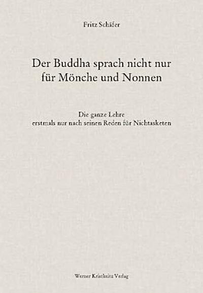 Der Buddha sprach nicht nur für Mönche und Nonnen