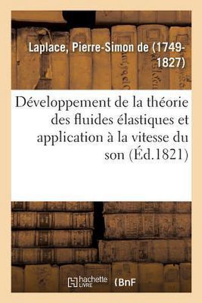 Développement de la Théorie Des Fluides Élastiques Et Application de Cette Théorie