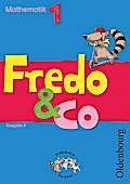 Fredo - Mathematik - Ausgabe A für alle Bundesländer (außer Bayern) - Bisherige Ausgabe: 1. Schuljahr - Schülerbuch mit Kartonbeilagen