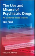 The Use and Misuse of Psychiatric Drugs
