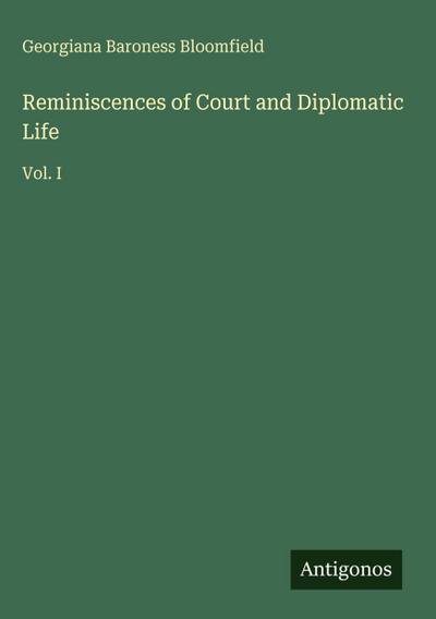 Reminiscences of Court and Diplomatic Life