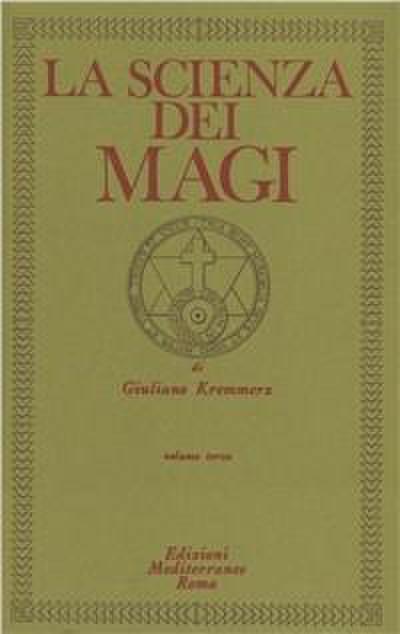 Kremmerz, G: Scienza dei Magi