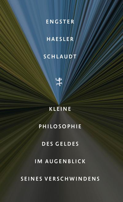 Kleine Philosophie des Geldes im Augenblick seines Verschwindens