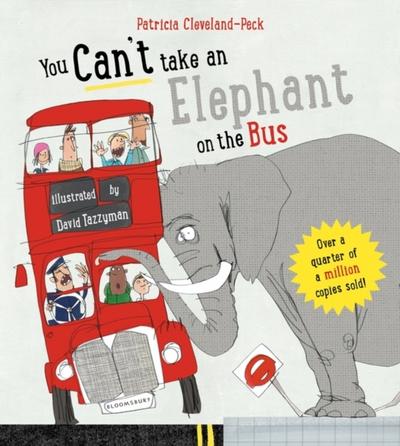 You Can’t Take An Elephant On the Bus