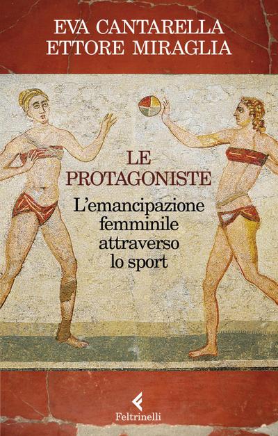 Le protagoniste. L’emancipazione femminile attraverso lo sport