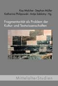Fragmentarität als Problem der Kultur- und Textwissenschaften