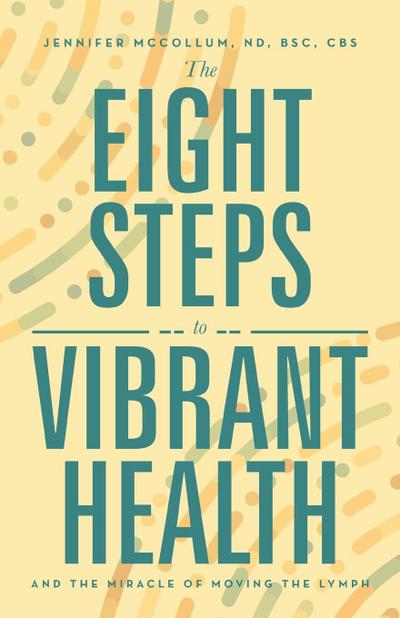 The Eight Steps to Vibrant Health