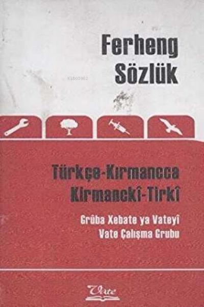 Ferheng Sözlük Türkce Kirmancca - Kirmancki-Tirki
