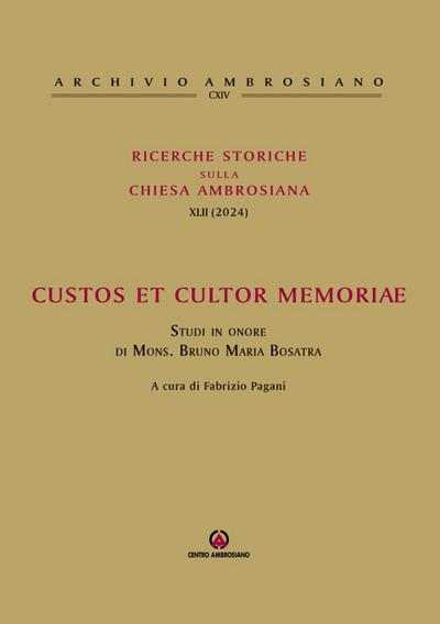 Custos et cultor memoriae. Studi in onore di mons. Bruno Maria Bosatra