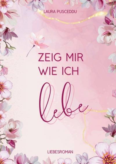 Zeig mir wie ich lebe