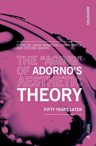 The "Aging" of Adorno’s Aesthetic Theory