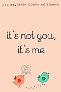 It’s Not You, It’s Me