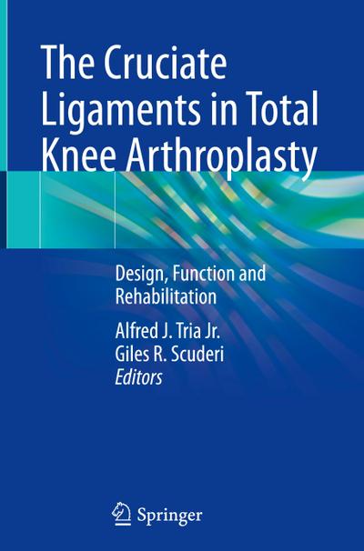 The Cruciate Ligaments in Total Knee Arthroplasty
