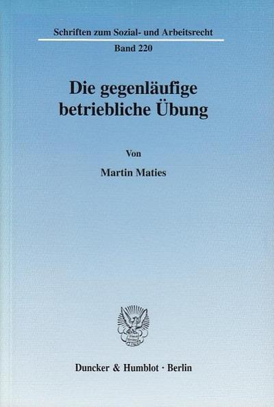 Die gegenläufige betriebliche Übung.