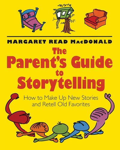 The Parent’s Guide to Storytelling