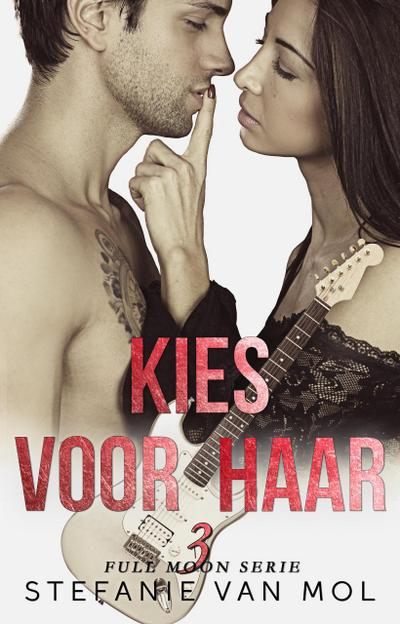 Kies voor haar (Full Moon, #3)