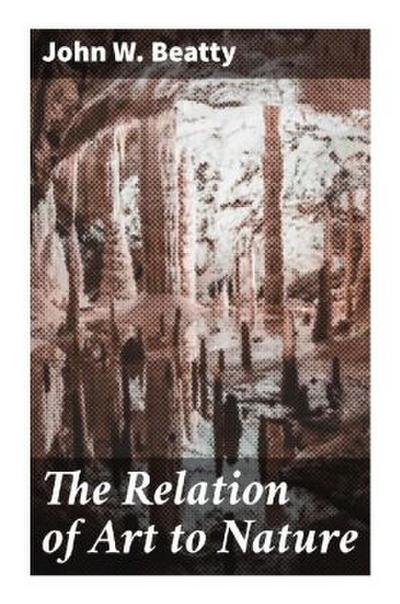 The Relation of Art to Nature